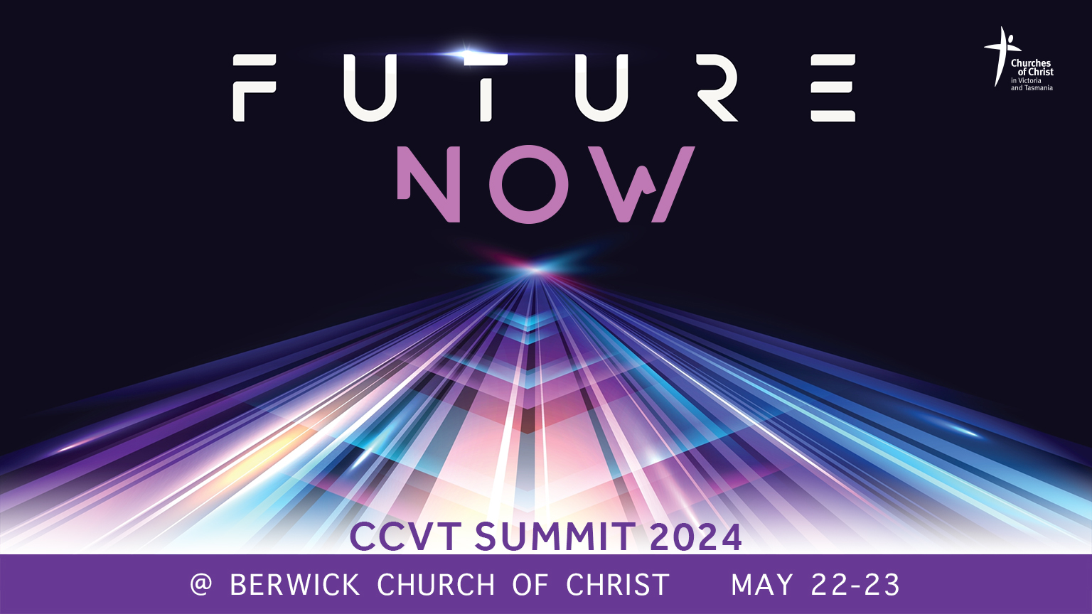 Future Now the CCVT Summit 2024